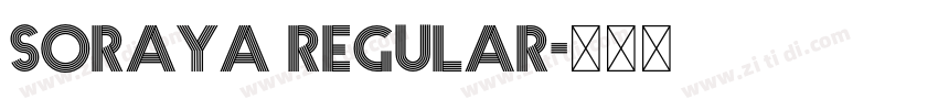 Soraya Regular字体转换 Soraya Regular字体转换